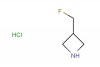 3-(fluoromethyl)azetidine hydrochloride